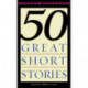 Fifty Great Short Stories