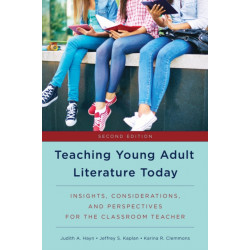 Teaching Young Adult Literature Today: Insights, Considerations, and Perspectives for the Classroom Teacher