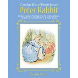 The Complete Tales of Beatrix Potter's Peter Rabbit: Contains The Tale of Peter Rabbit, The Tale of Benjamin Bunny, The Tale of Mr. Tod, and The Tale of the Flopsy Bunnies