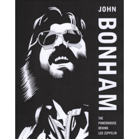John Bonham: The Powerhouse Behind Led Zeppelin