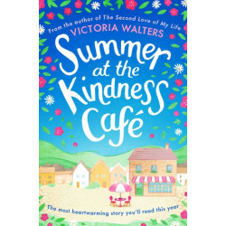 Summer at the Kindness Cafe: The heartwarming, feel-good read of the year