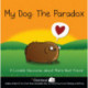 My Dog: The Paradox: A Lovable Discourse about Man's Best Friend