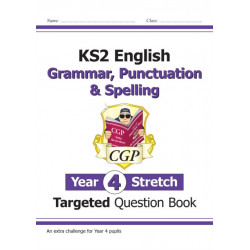 KS2 English Year 4 Stretch Grammar, Punctuation & Spelling Targeted Question Book (with Answers)