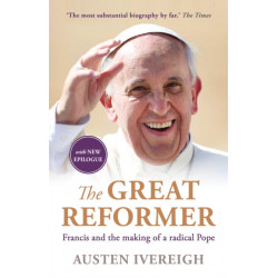The Great Reformer: The 'most substantial' and 'invaluable' biography of the late Pope Francis (1936–2025)