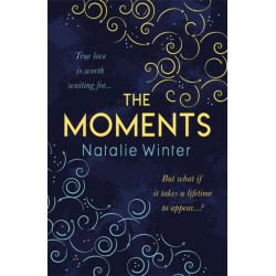 The Moments: A heartfelt story about missed chances and happy endings