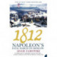 1812: Napoleon’S Fatal March on Moscow