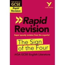 The York Notes RAPID AQA GCSE (Revision Guide) The Sign of the Four - for 2026, 2027 exams: Study Guide