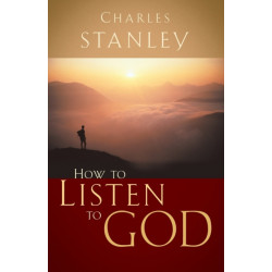 How to Listen to God: His Voice Waits to Be Heard