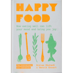 Happy Food: How eating well can lift your mood and bring you joy