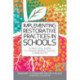 Implementing Restorative Practices in Schools: A Practical Guide to Transforming School Communities