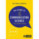 The Science of Communicating Science: The Ultimate Guide