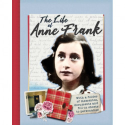 The Life of Anne Frank: With a folder of documents to personalise