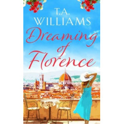 Dreaming of Florence: The feel-good read of the summer!