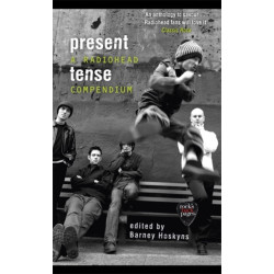 Present Tense: A Radiohead Compendium