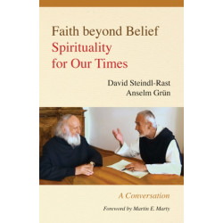 Faith beyond Belief: Spirituality for Our Times