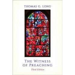 The Witness of Preaching, Third Edition