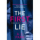 The First Lie: An addictive psychological thriller with a shocking twist