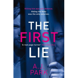 The First Lie: An addictive psychological thriller with a shocking twist