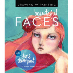 Drawing and Painting Beautiful Faces: A Mixed-Media Portrait Workshop