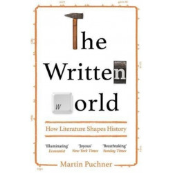 The Written World: How Literature Shapes History