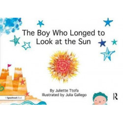The Boy Who Longed to Look at the Sun: A Story about Self-Care