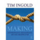Making: Anthropology, Archaeology, Art and Architecture
