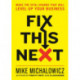 Fix This Next: Make the Vital Change That Will Level Up Your Business