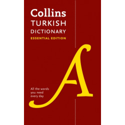 Turkish Essential Dictionary: All the Words You Need, Every Day