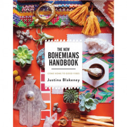 New Bohemians Handbook: Come Home to Good Vibes