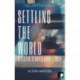Settling the World: Selected Stories 1970-2020