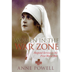 Women in the War Zone: Hospital Service in the First World War