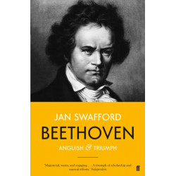 Beethoven: Anguish and Triumph