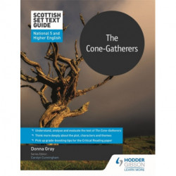 Scottish Set Text Guide: The Cone-Gatherers for National 5 and Higher English