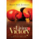 Living in Victory: How to Fight the Good Fight and Win