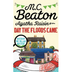 Agatha Raisin and the Day the Floods Came