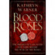 Blood Roses: The Houses of Lancaster and York Before the Wars of the Roses