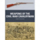 Weapons of the Civil War Cavalryman
