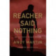 Reacher Said Nothing: Lee Child and the Making of Make Me