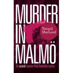 Murder in Malmo: The Second Inspector Anita Sundstrom Mystery