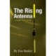 The Rising Antenna