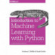 Introduction to Machine Learning with Python: A Guide for Data Scientists