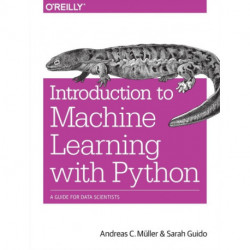 Introduction to Machine Learning with Python: A Guide for Data Scientists
