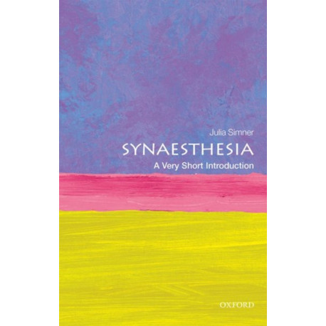 Synaesthesia: A Very Short Introduction