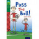 Oxford Reading Tree TreeTops Fiction: Level 12 More Pack A: Pass the Ball!