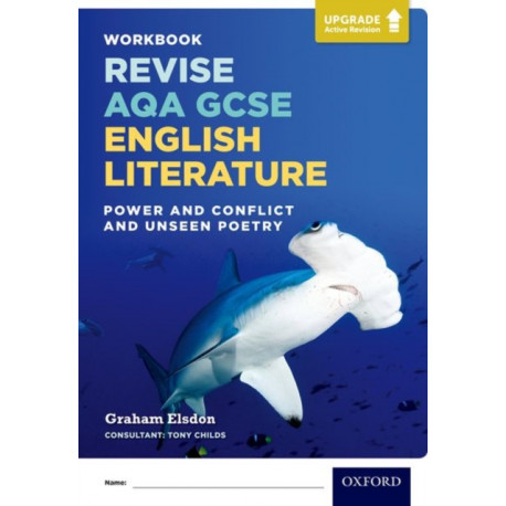 Revise AQA GCSE English Literature: Power and Conflict and Unseen Poetry Workbook: Upgrade Active Revision