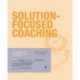 Solution-Focused Coaching: Managing People in A Complex World