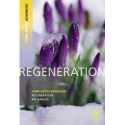 Regeneration (York Notes Advanced) English Literature Study Guide - for 2026, 2027 exams: York Notes Series