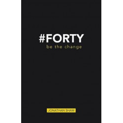-Forty: Be the change