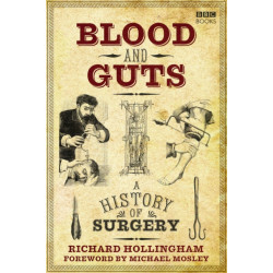Blood and Guts: A History of Surgery