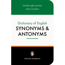 The Penguin Dictionary of English Synonyms & Antonyms